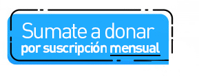 Sumate a donar a través de suscripción mensual