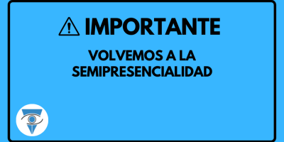 Cartel que indica "Importante, volvemos a la semipresencialidad".